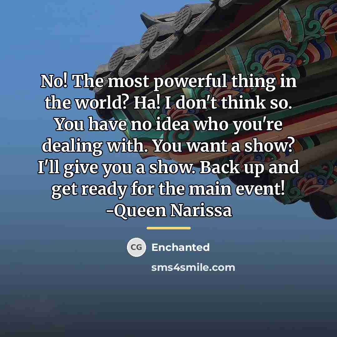 “No! The most powerful thing in the world? Ha! I…” quote by Enchanted