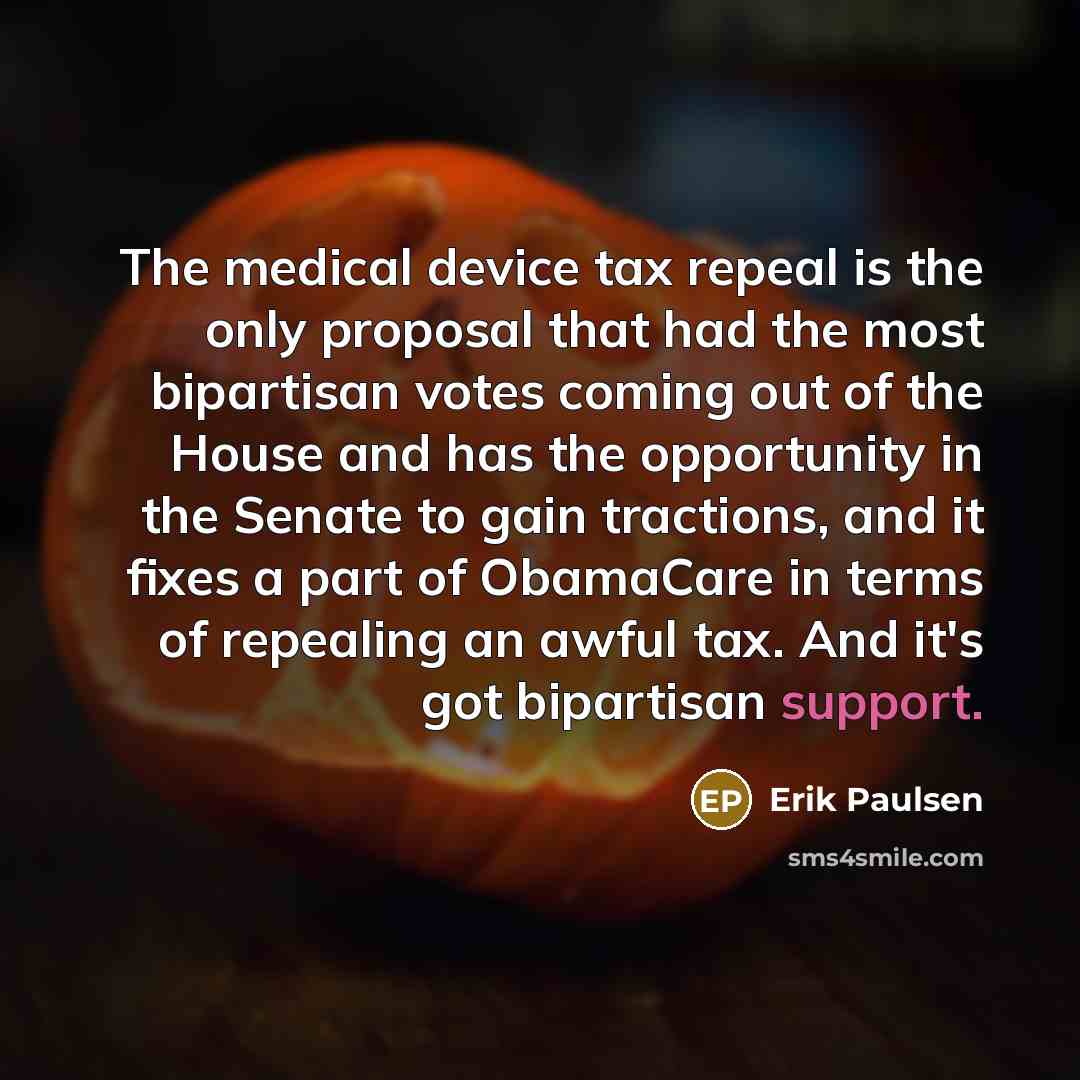 “The medical device tax repeal is the only proposal that…” quote by Erik Paulsen