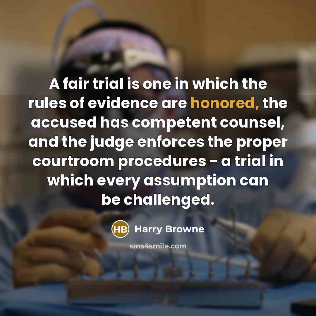 “A fair trial is one in which the rules of…” quote by Harry Browne