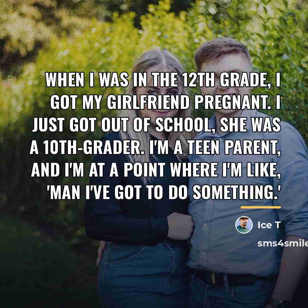 “When I was in the 12th grade, I got my…” quote by Ice T