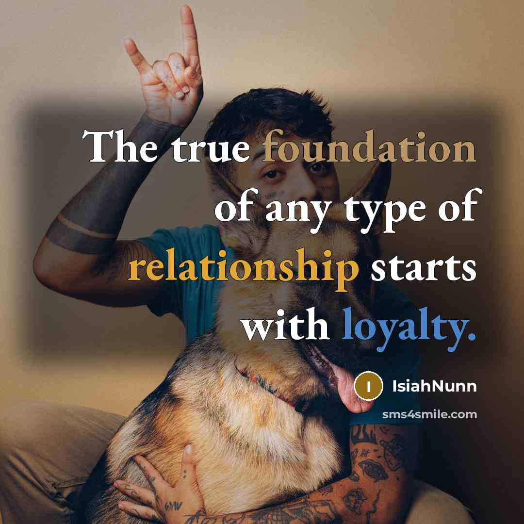 “The true foundation of any type of relationship starts with…” quote by IsiahNunn