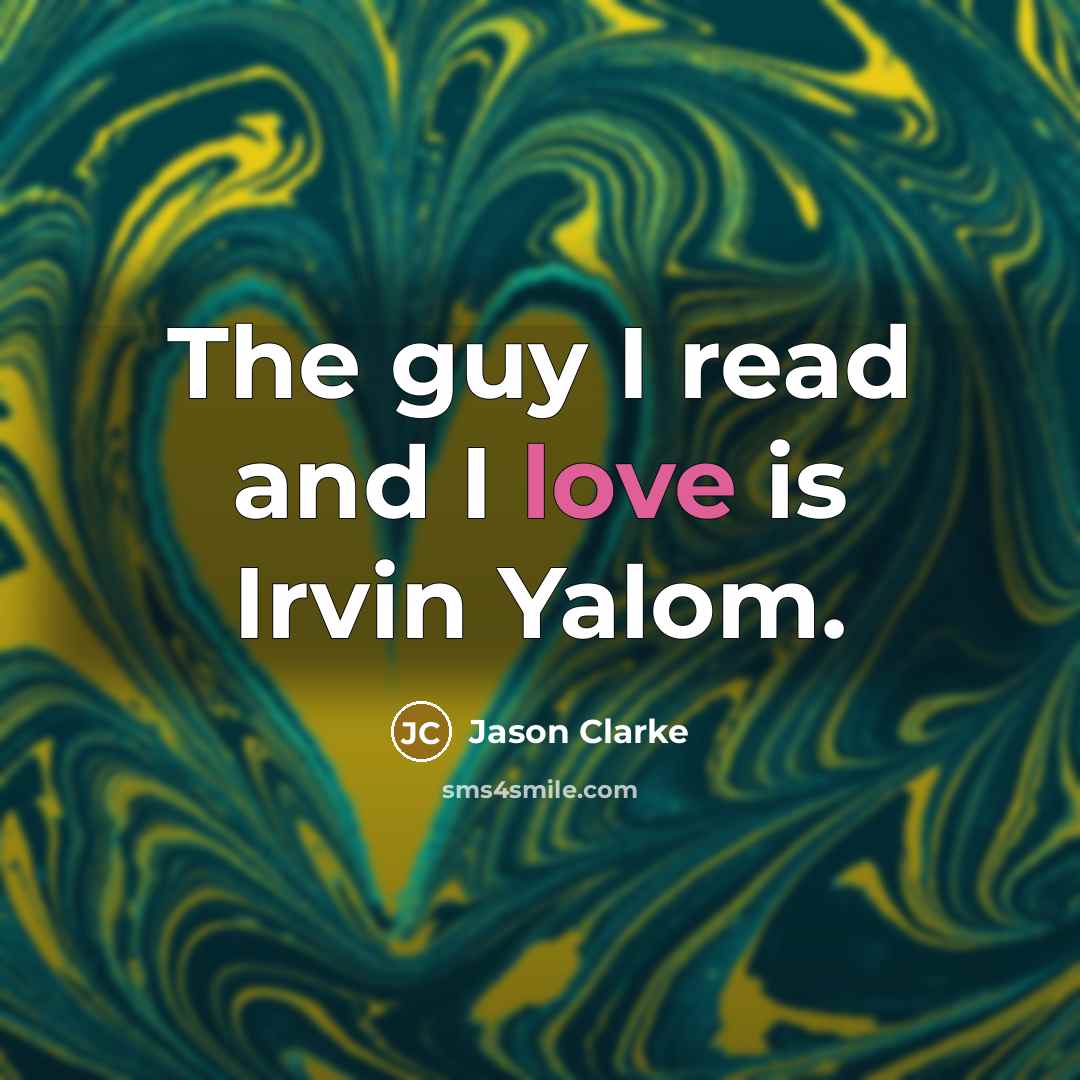 “The guy I read and I love is Irvin Yalom.” quote by Jason Clarke