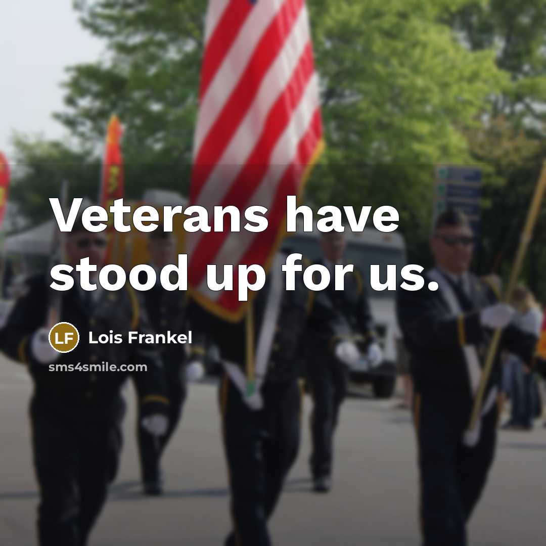 “Veterans have stood up for us.…” quote by Lois Frankel