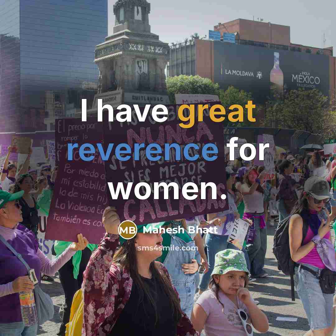 “I have great reverence for women.” quote by Mahesh Bhatt