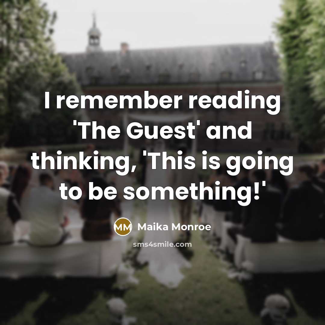 “I remember reading 'The Guest' and thinking, 'This is going to be something!'” quote by Maika Monroe