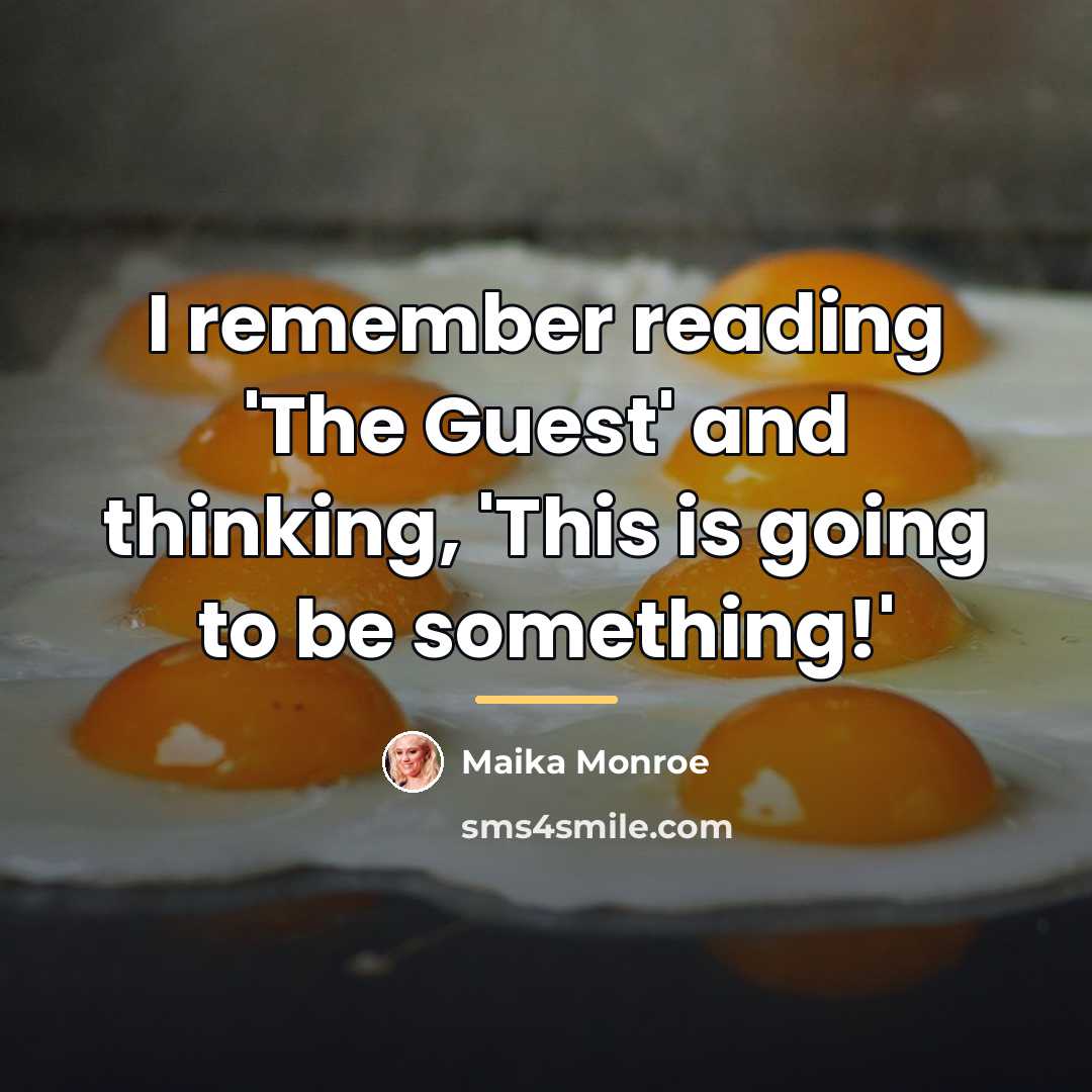 “I remember reading 'The Guest' and thinking, 'This is going…” quote by Maika Monroe