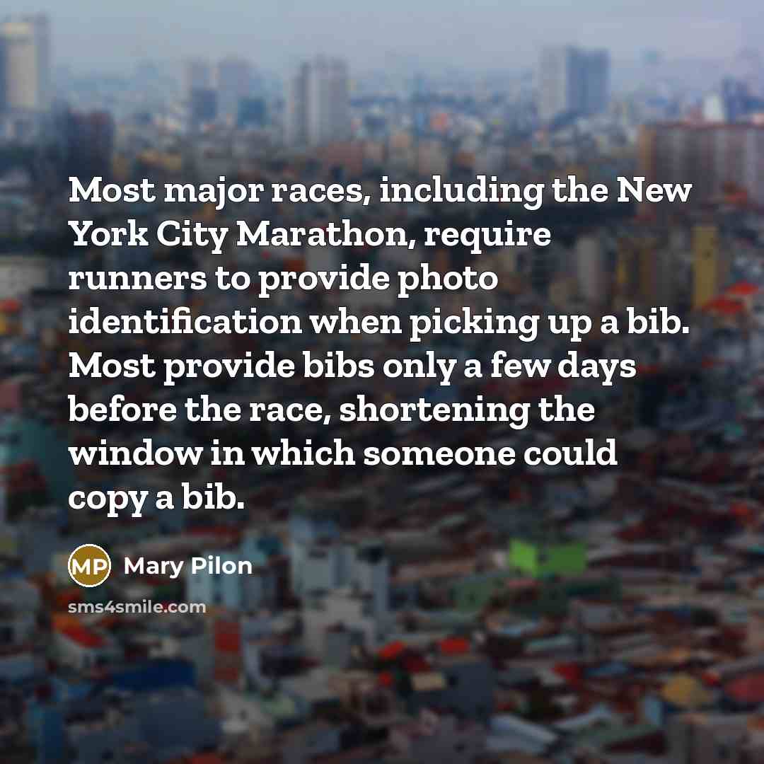 “Most major races, including the New York City Marathon, require…” quote by Mary Pilon