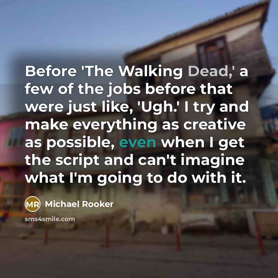 “Before 'The Walking Dead,' a few of the jobs before…” quote by Michael Rooker