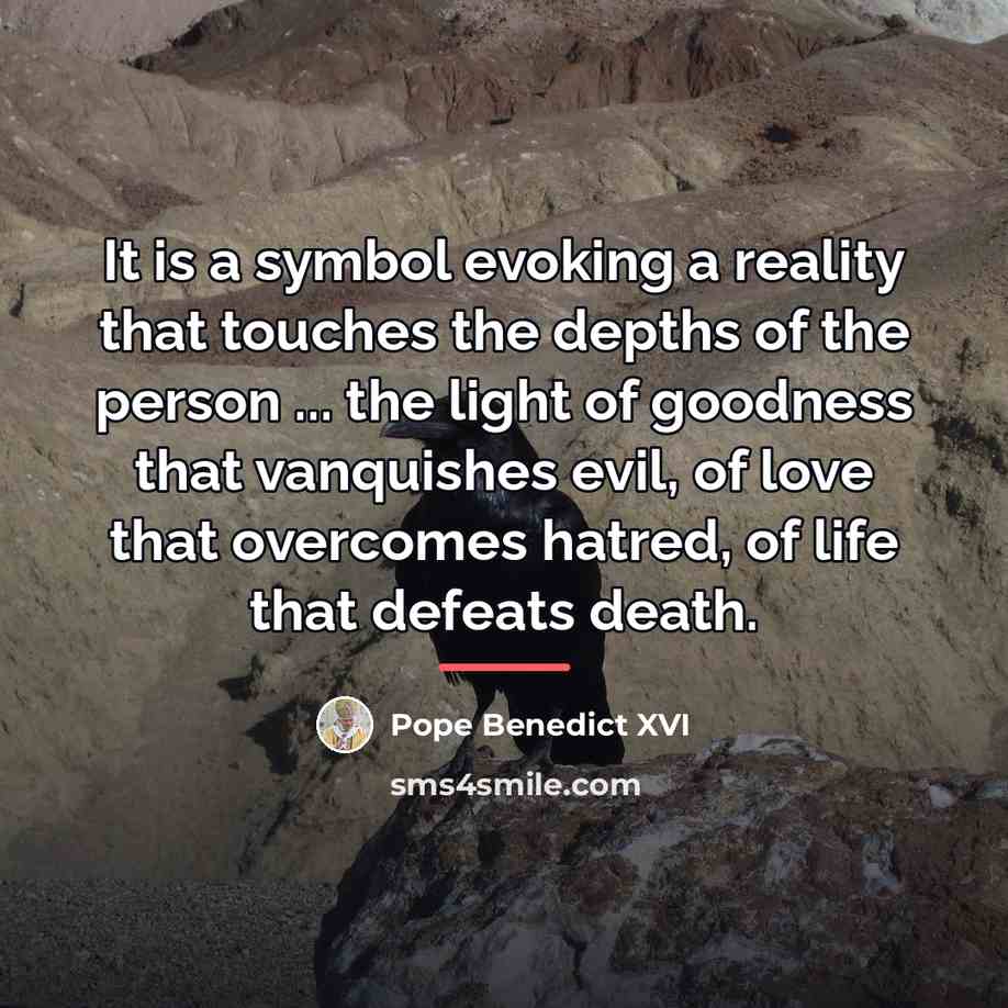 “It is a symbol evoking a reality that touches the…” quote by Pope Benedict XVI