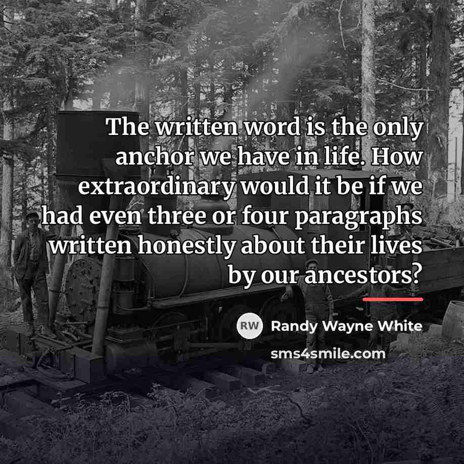 “The written word is the only anchor we have in…” quote by Randy Wayne White