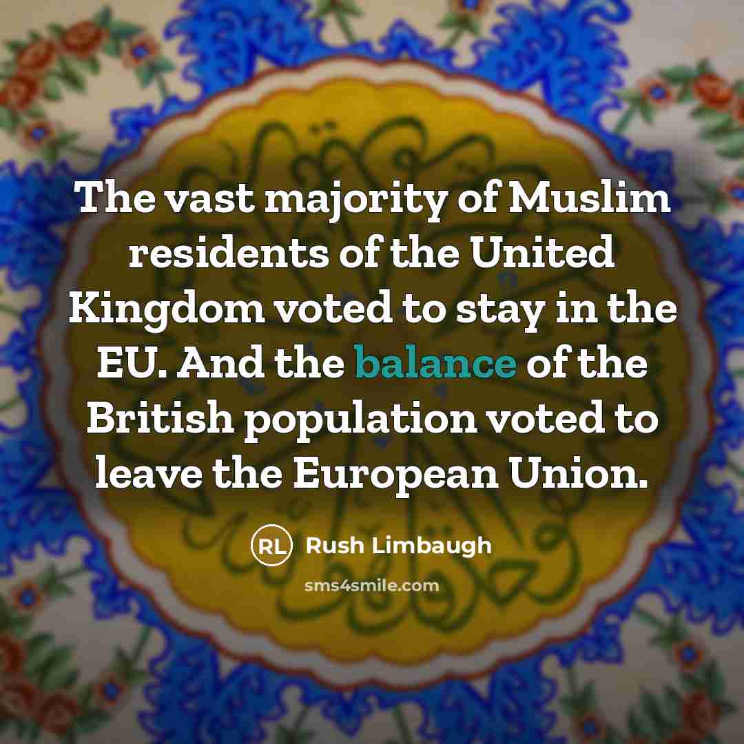 “The vast majority of Muslim residents of the United Kingdom…” quote by Rush Limbaugh
