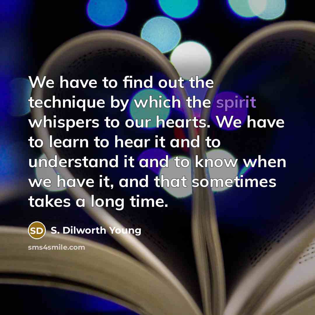 “We have to find out the technique by which the…” quote by S. Dilworth Young