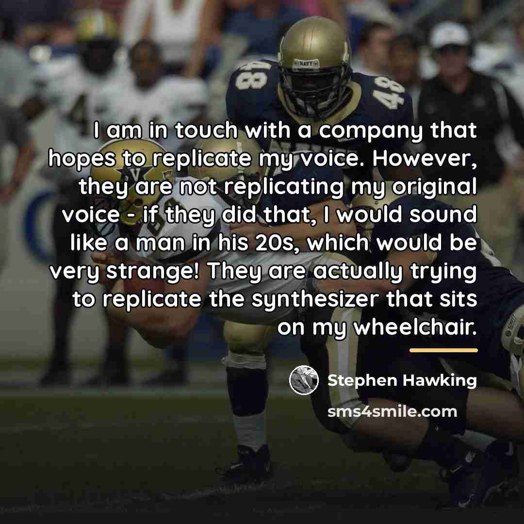 “I am in touch with a company that hopes to…” quote by Stephen Hawking
