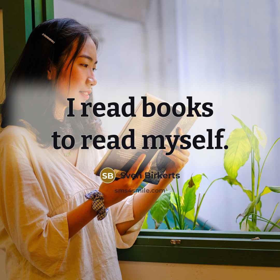 “I read books to read myself.…” quote by Sven Birkerts