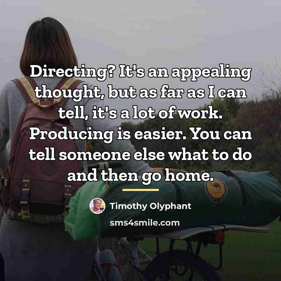“Directing? It's an appealing thought, but as far as I…” quote by Timothy Olyphant