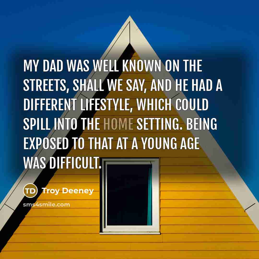 “My dad was well known on the streets, shall we…” quote by Troy Deeney