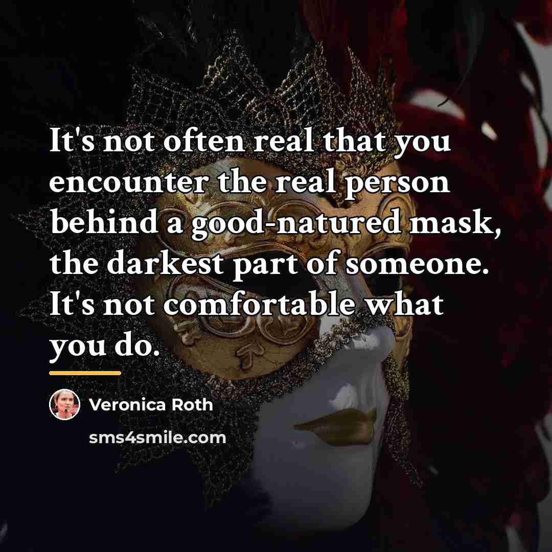“It's not often real that you encounter the real person…” quote by Veronica Roth
