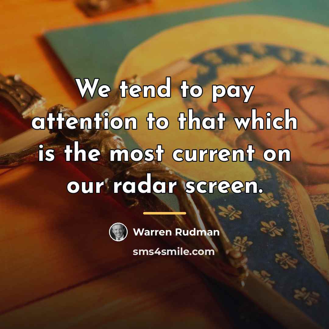 “We tend to pay attention to that which is the…” quote by Warren Rudman