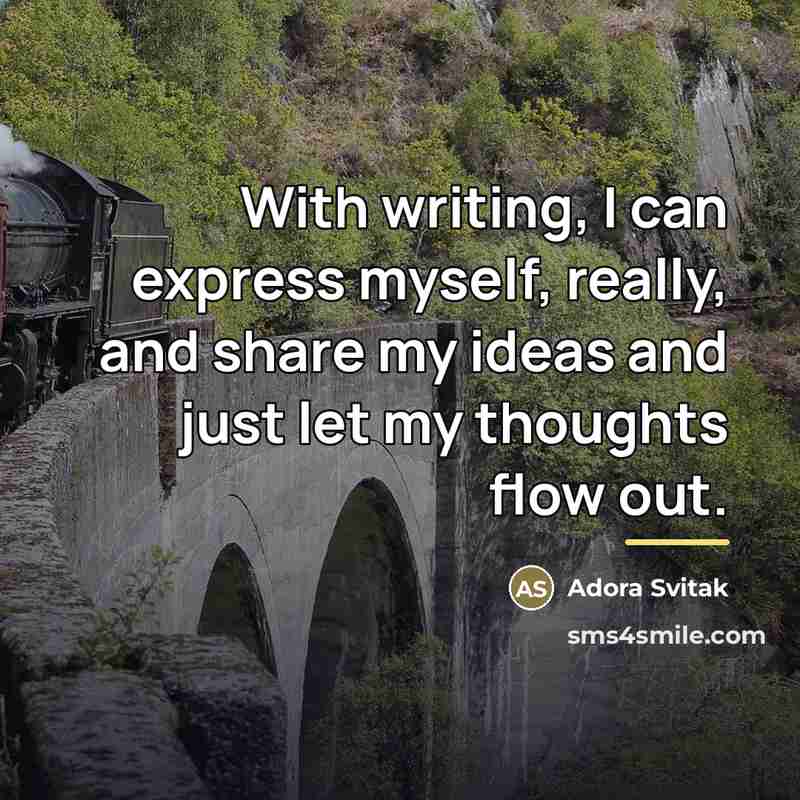 “With writing, I can express myself, really, and share my…” quote by Adora Svitak
