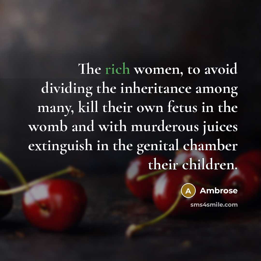 “The rich women, to avoid dividing the inheritance among many,…” quote by Ambrose