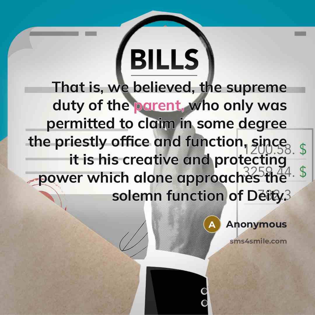 “That is, we believed, the supreme duty of the parent,…” quote by Anonymous