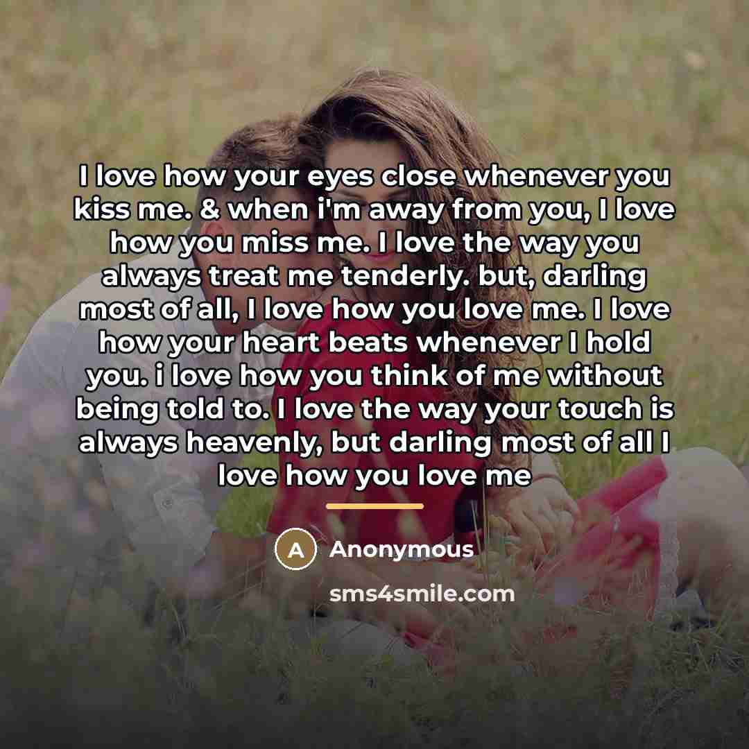 “I love how your eyes close whenever you kiss me.…” quote by Anonymous