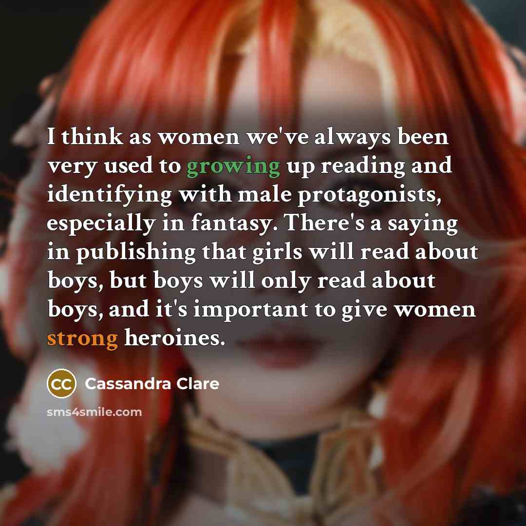 “I think as women we've always been very used to…” quote by Cassandra Clare