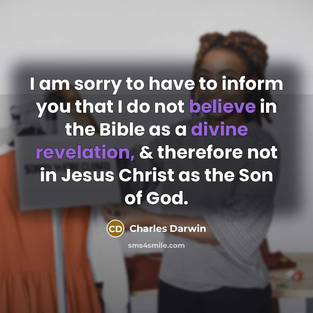 “I am sorry to have to inform you that I…” quote by Charles Darwin