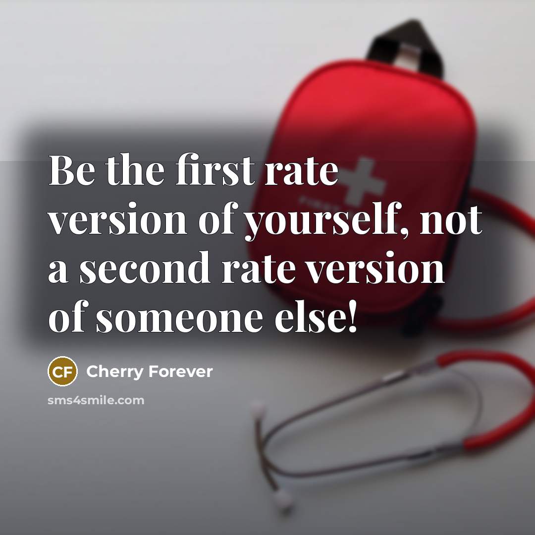 “Be the first rate version of yourself, not a second…” quote by Cherry Forever