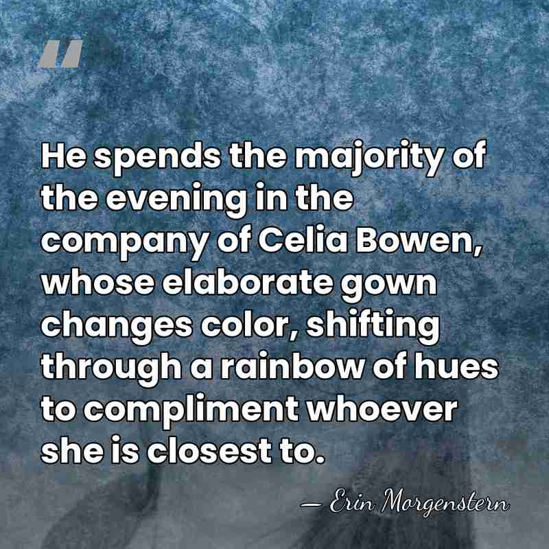 He spends the majority of the evening in the company of Celia&hellip; - Erin Morgenstern
