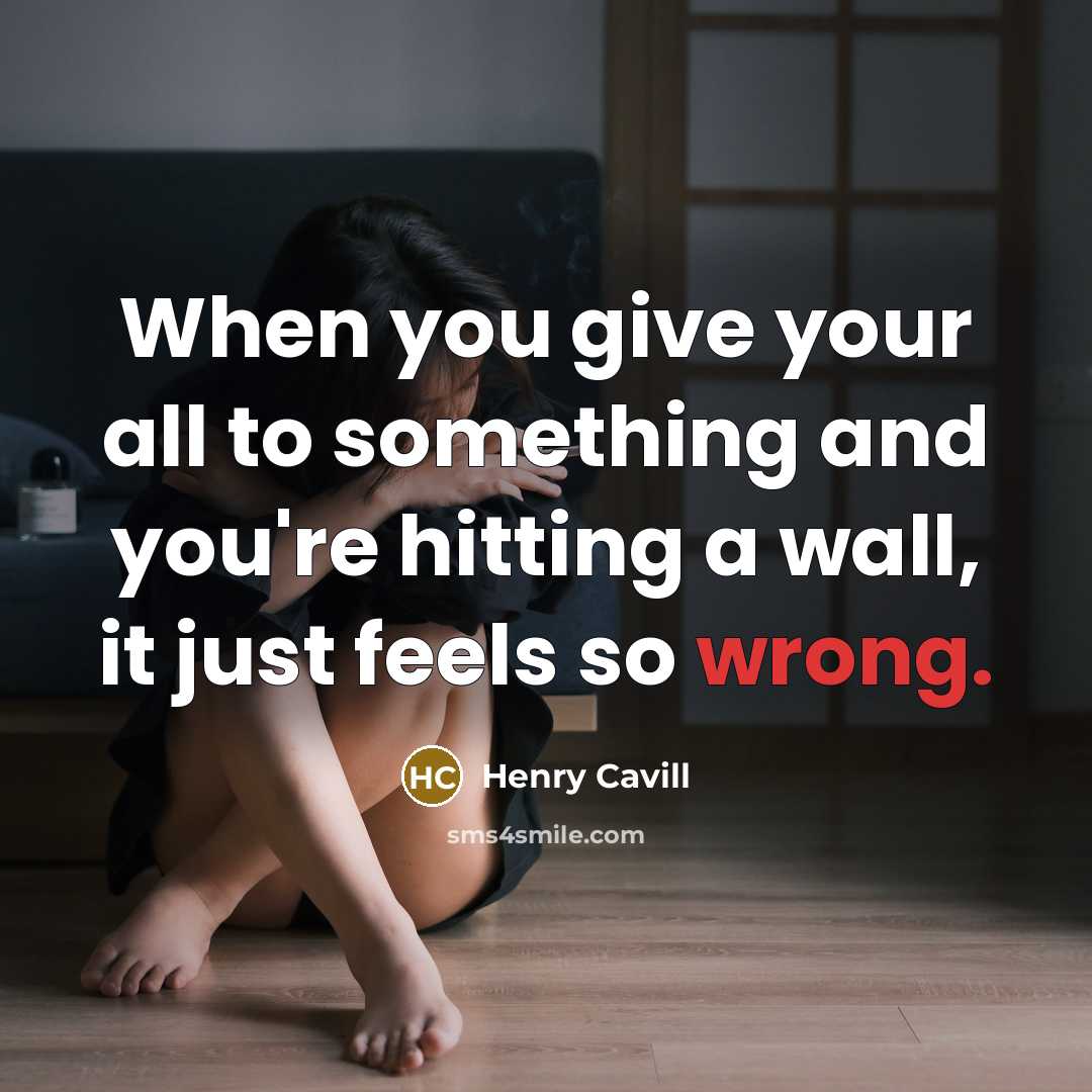 “When you give your all to something and you're hitting…” quote by Henry Cavill