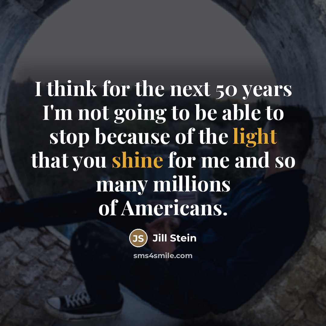 “I think for the next 50 years I'm not going…” quote by Jill Stein