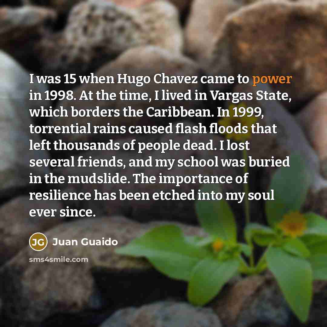 “I was 15 when Hugo Chavez came to power in…” quote by Juan Guaido