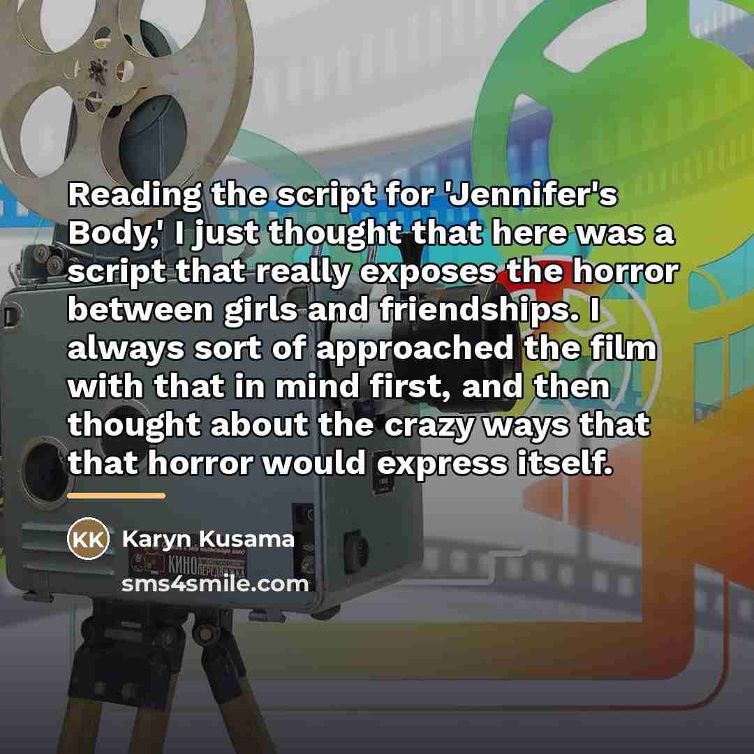 “Reading the script for 'Jennifer's Body,' I just thought that…” quote by Karyn Kusama