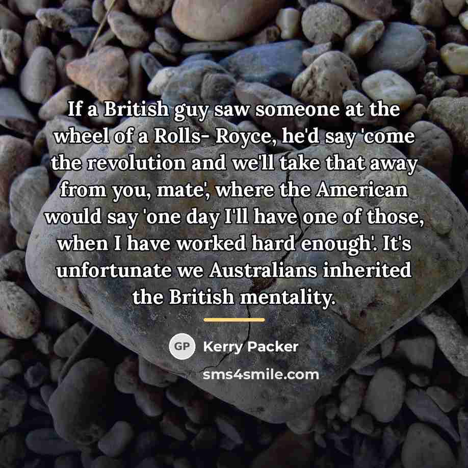 “If a British guy saw someone at the wheel of…” quote by Kerry Packer