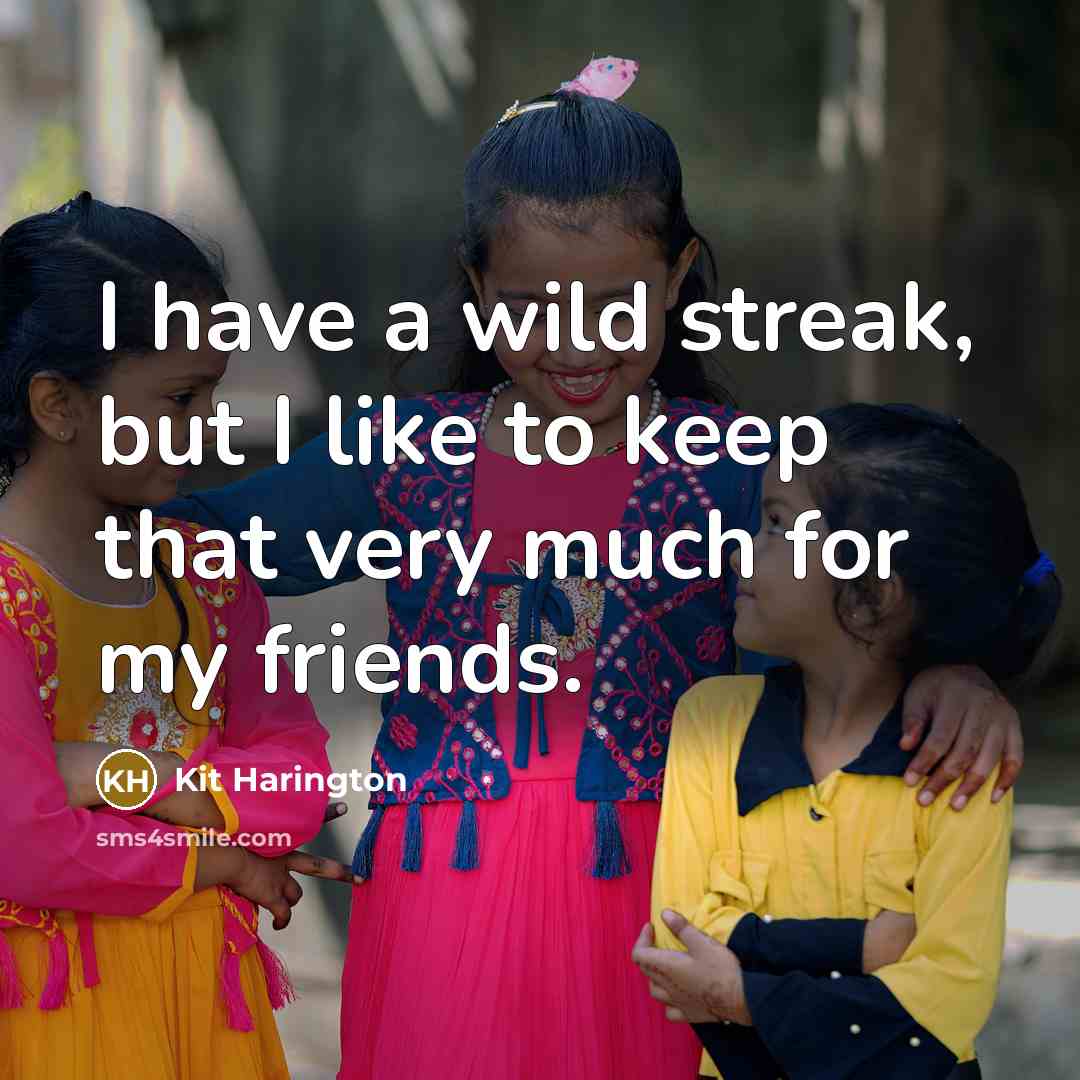 “I have a wild streak, but I like to keep…” quote by Kit Harington
