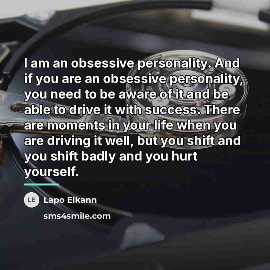 “I am an obsessive personality. And if you are an…” quote by Lapo Elkann