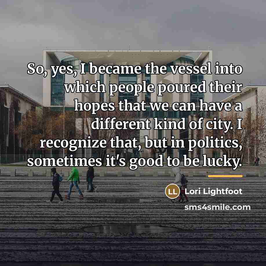 “So, yes, I became the vessel into which people poured…” quote by Lori Lightfoot