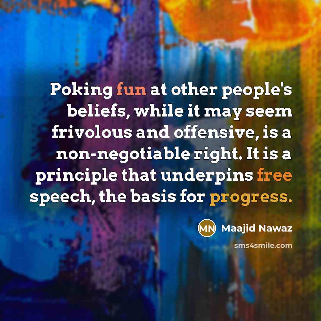 “Poking fun at other people's beliefs, while it may seem…” quote by Maajid Nawaz