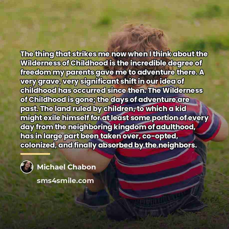 “The thing that strikes me now when I think about…” quote by Michael Chabon