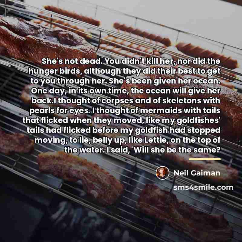 “She's not dead. You didn't kill her, nor did the…” quote by Neil Gaiman