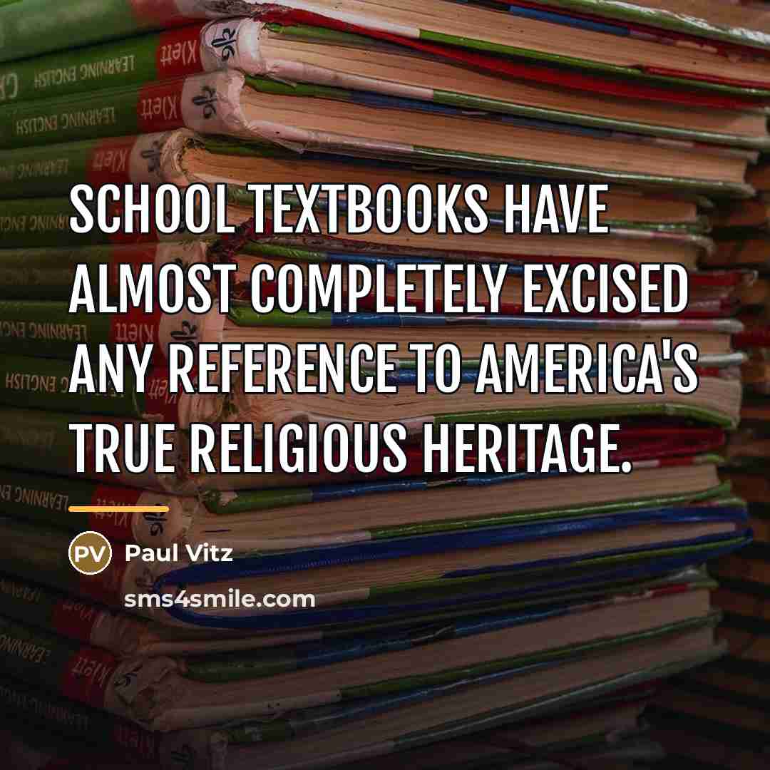 “School textbooks have almost completely excised any reference to America's…” quote by Paul Vitz