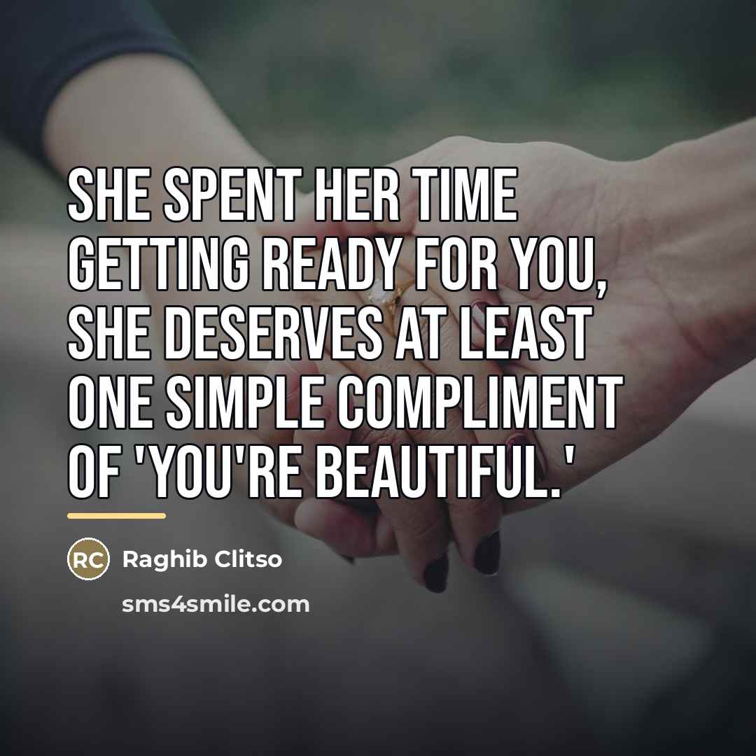 “She spent her time getting ready for you, she deserves…” quote by Raghib Clitso