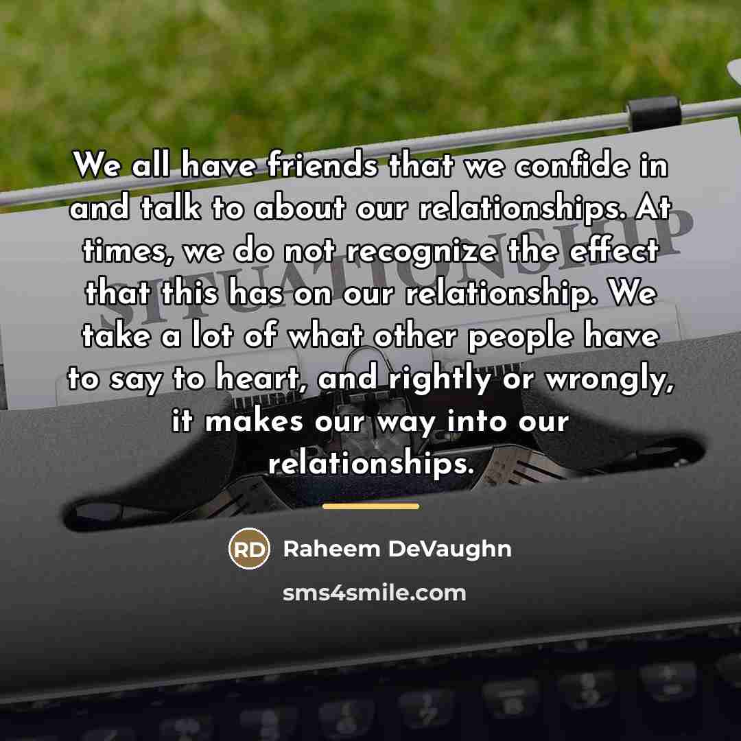 “We all have friends that we confide in and talk…” quote by Raheem DeVaughn