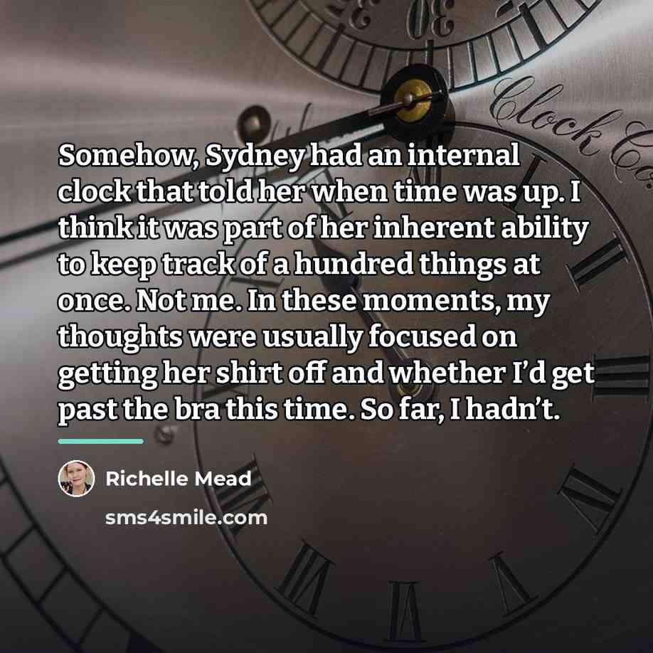 “Somehow, Sydney had an internal clock that told her when…” quote by Richelle Mead