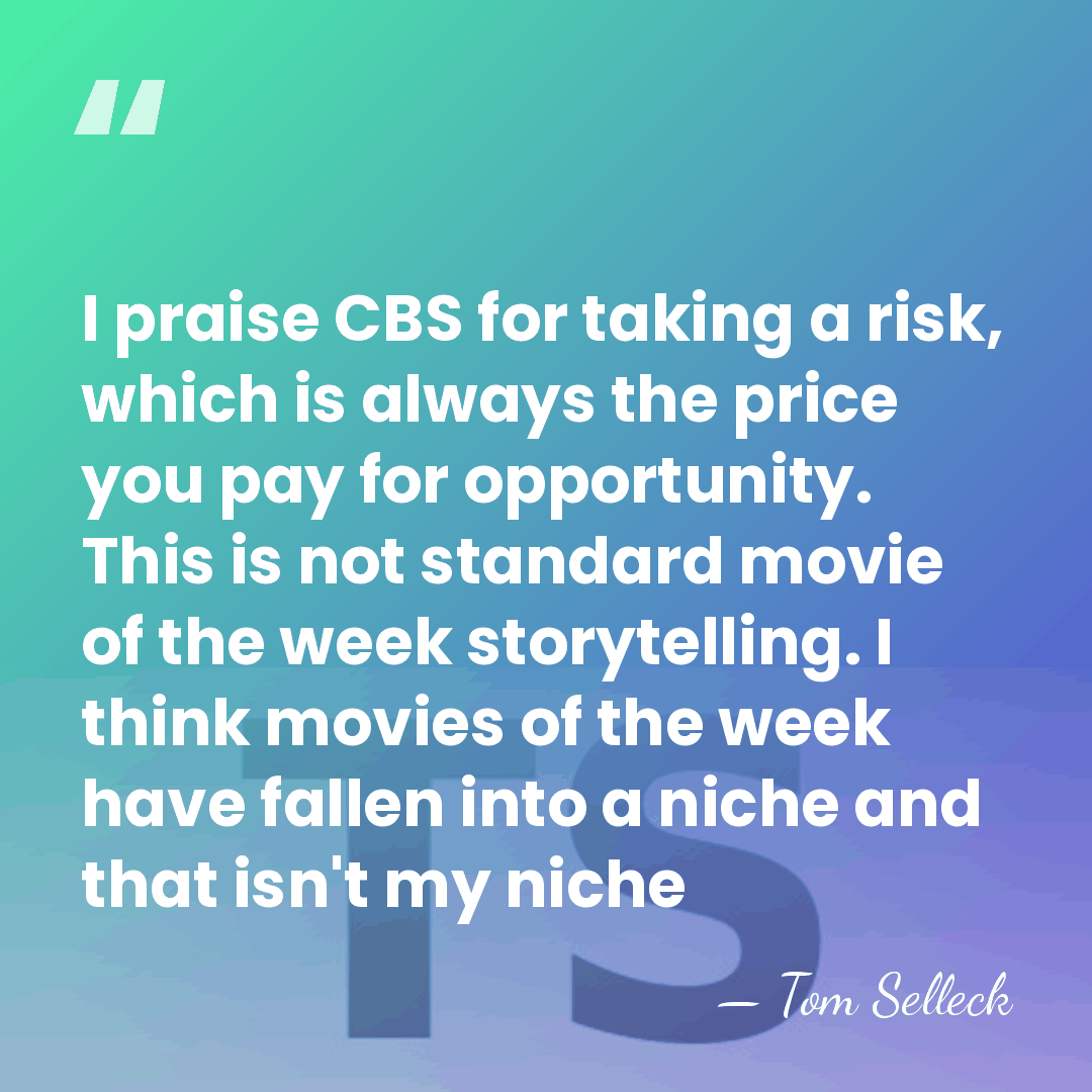 I praise CBS for taking a risk, which is always the price&hellip; - Tom Selleck