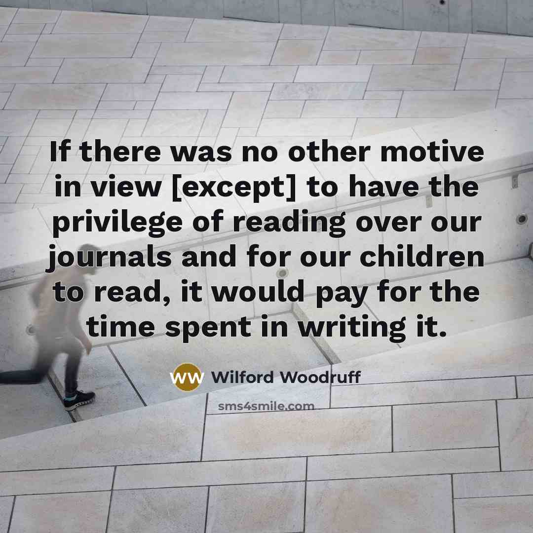 “If there was no other motive in view [except] to…” quote by Wilford Woodruff