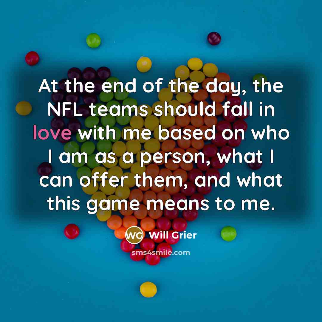 “At the end of the day, the NFL teams should…” quote by Will Grier