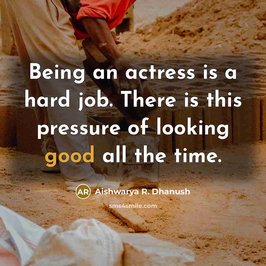 “Being an actress is a hard job. There is this…” quote by Aishwarya R. Dhanush