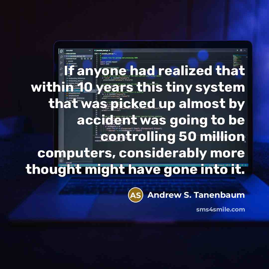 “If anyone had realized that within 10 years this tiny…” quote by Andrew S. Tanenbaum